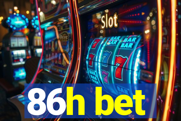 86h bet